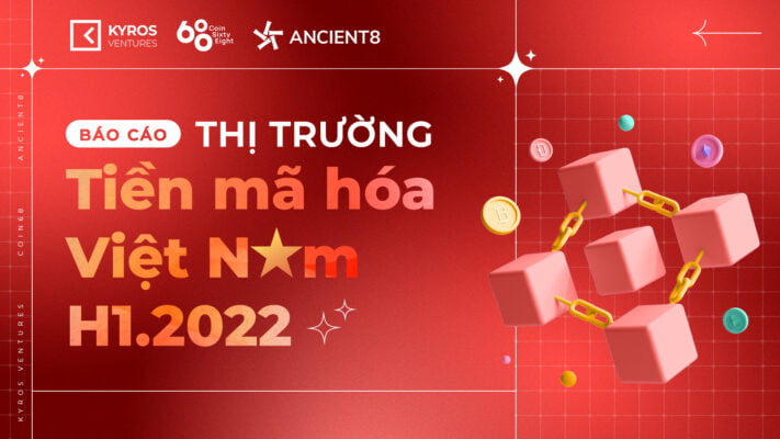 Báo cáo Thị trường Tiền mã hóa Việt Nam nửa đầu năm 2022